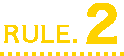RULE.2